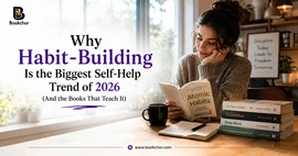 Why Habit-Building Is The Biggest Self-Help Trend Of 2026 (And The Books That Teach It)