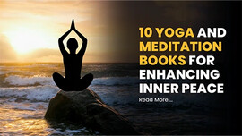 10 Yoga And Meditation Books For Enhancing Inner Peace