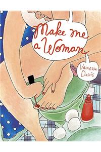 Make Me A Woman