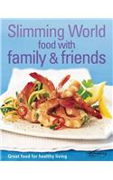 Slimming World Food With Family & Friends: Great Food For Healthy Living