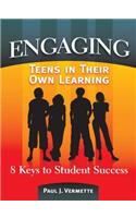 Engaging Teens In Their Own Learning: 8 Keys To Student Success