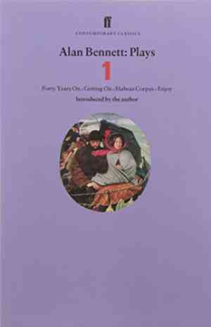 Alan Bennett Plays 1