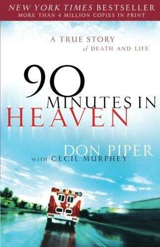90 Minutes In Heaven: A True Story Of Death & Life