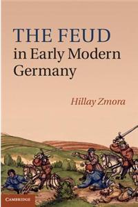 The Feud In Early Modern Germany