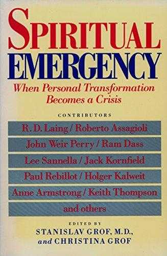 Spiritual Emergency: When Personal Transformation Becomes A Crisis