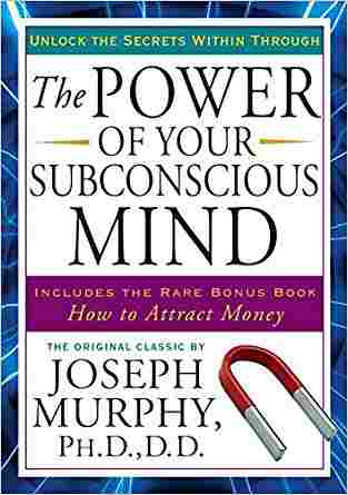 The Power Of Your Subconscious Mind