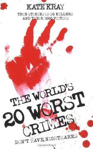 Worlds Top Twenty Worst Crimes