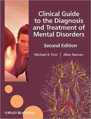 Clinical Guide To The Diagnosis And Treatment Of Mental Disorders