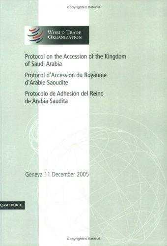 Protocol On The Accession Of The Kingdom Of Saudi Arabia: Volume 3: Geneva 11 December 2005