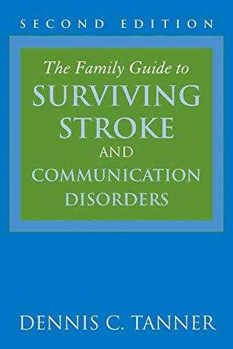 The Family Guide To Surviving Stroke And Communication Disorders