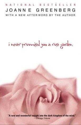 I Never Promised You A Rose Garden