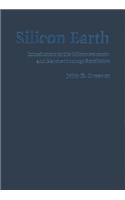 Silicon Earth: Introduction To Microelectronics And Nanotechnology Revolution