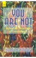 You Are Not