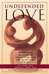 The Undefended Love: What To Do And Why