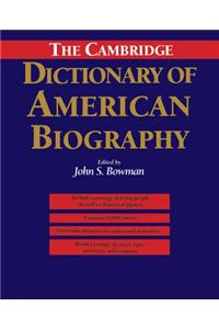 The Cambridge Dictionary Of American Biography