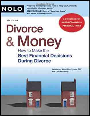 Divorce & Money: How To Make The Best Financial Decisions During Divorce