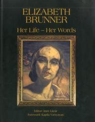 Elizabeth Brunner: Her Life   Her Words