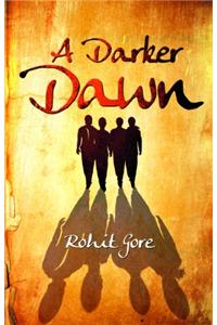 A Darker Dawn