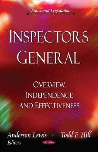 Inspectors General: Overview, Independence And Effectiveness