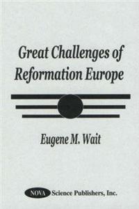 Great Challenges Of Reformation Europe