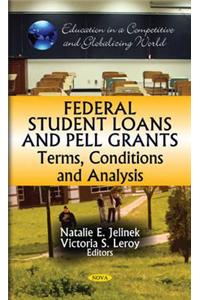 Federal Student Loans And Pell Grants: Terms, Conditions And Analysis
