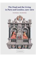 The Dead And The Living In Paris And London, 1500 1670