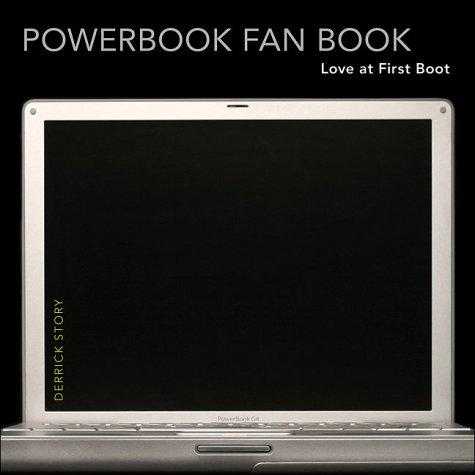 The Powerbook Fan Book: Love At First Boot