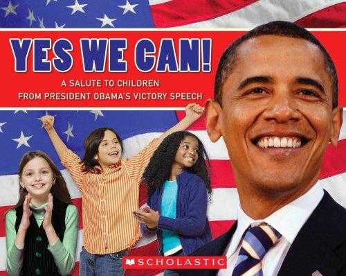 Yes We Can!: A Salute To Children From President Obamas Victory Speech