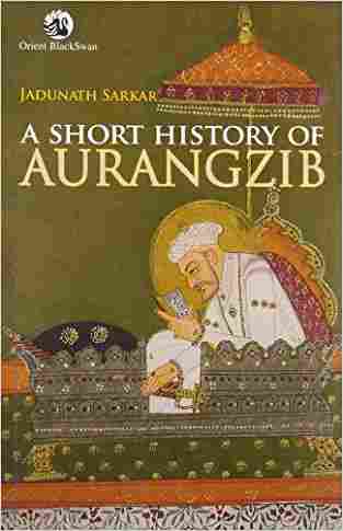 A Short History Of Aurangzib