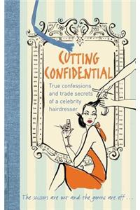 Cutting Confidential