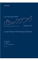 Long Range Interacting Systems: Lecture Notes Of The Les Houches Summer School: Volume 90, August 2008