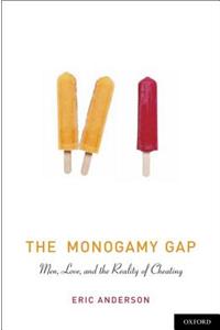 The Monogamy Gap: Men, Love, And The Reality Of Cheating