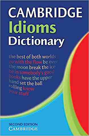 Cambridge Idioms Dictionary