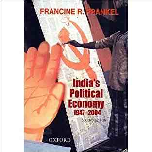 Indias Political Economy 1947 2004: The Gradual Revolution
