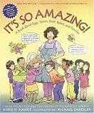 Its So Amazing!: A Book about Eggs, Sperm, Birth, Babies, and Families