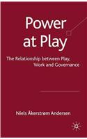 Power At Play: The Relationships Between Play, Work And Governance