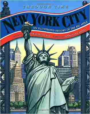 Through Time: New York City: From Native Settlement To Man Made Masterpiece