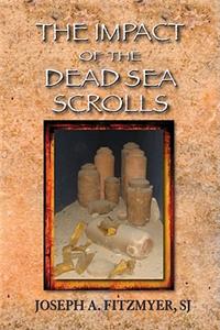 The Impact Of The Dead Sea Scrolls