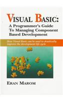 Visual Basic: A Programmers Guide to Managing Component Based Development