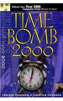 Time Bomb 2000: What The Year 2000 Computer Crisis Means To You!