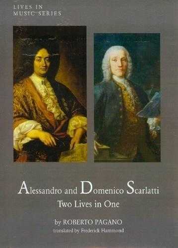 Alessandro and Domenico Scarlatti: Two Lives in One