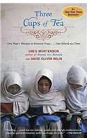 Three Cups Of Tea: One Mans Mission To Promote Peace . . . One School At A Time