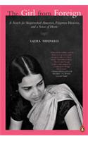 The Girl From Foreign : A Search For Shipwrecked Ancestors, Forgotten Histories, And A Sense Of Home