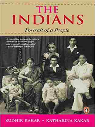 The Indians : Portrait Of A People