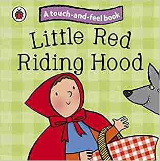 Little Red Riding Hood: Ladybird Touch And Feel Fairy Tales