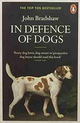 In Defence Of Dogs