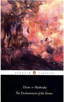 Tilism E Hoshruba (the Enchantment Of The Senses)