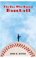 The Boy Who Saved Baseball