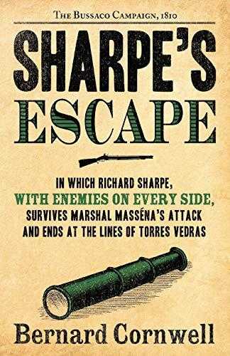 Sharpes Escape: Richard Sharpe And The Bussaco Campaign, 1810