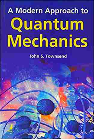A Modern Approach To Quantum Mechanics